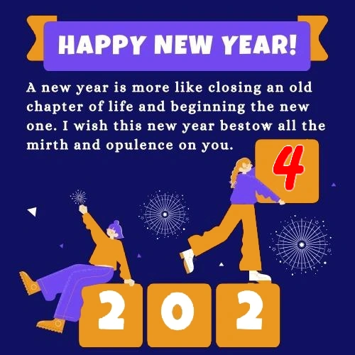 New year quotes 2024 ^ a new year is more like closing an old chapter of life and beginning the new one. i wish this year bestow all mirth and opulence on you